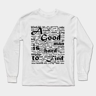 A Good Man Is Hard To Find Long Sleeve T-Shirt